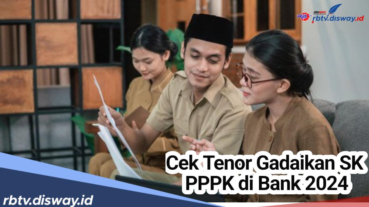 Berapa Lama Angsuran Pinjaman Gadai SK PPPK di Bank? Begini Perbandingannya di Empat Bank