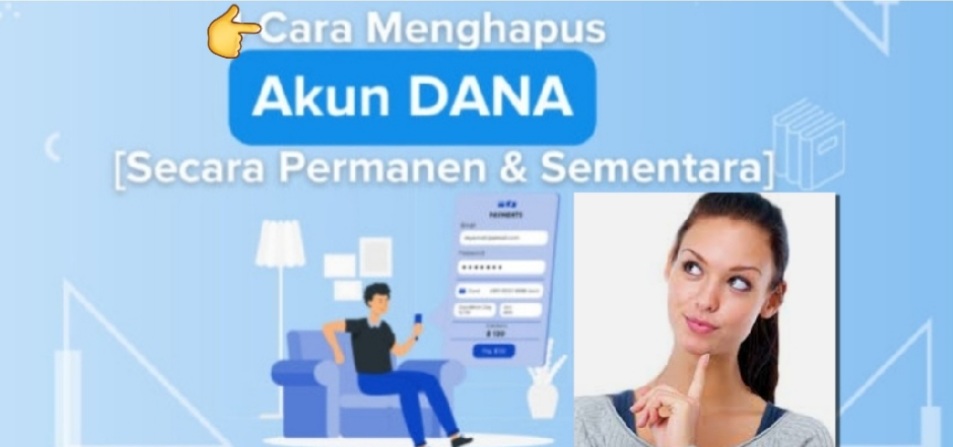 Aplikasi DANA Sudah Tidak Digunakan? Ini 3 Cara Hapus Akun Permanen, Jaga Keamanan Identitas