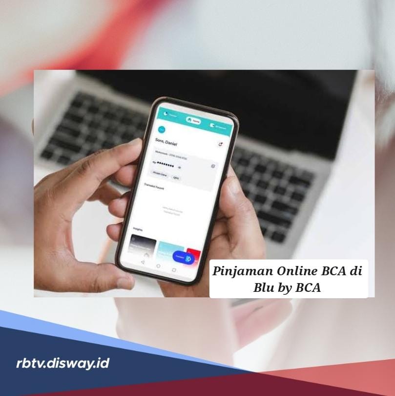 Proses Cair Cepat, Pinjam Rp 10 Juta Pinjol BCA 2024 Cicilan Ringan, Ajukan Pinjaman Lewat Blu by BCA Digital