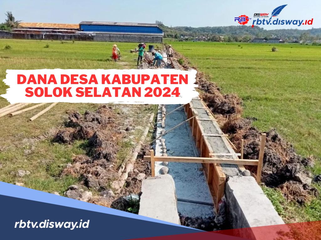 Rincian Dana Desa di Kabupaten Solok Selatan Tahun 2024, Ada yang Dapat Rp 1 Miliar