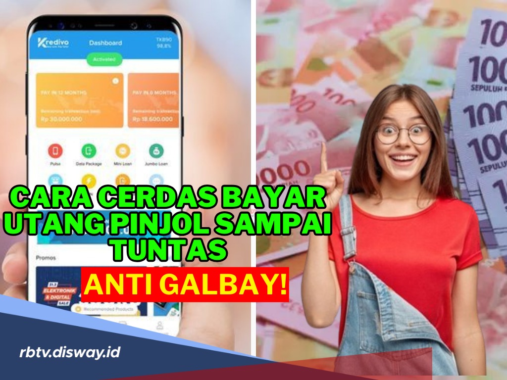 Cara Cerdas Bayar Utang Pinjol Sampai Tuntas, Anti Galbay dan Selamat dari Teror Debt Collector