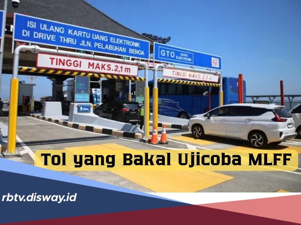 Inilah 7 Ruas Jalan Tol yang Bakal Uji Coba MLFF Mulai Oktober 2024, Simak Daftarnya