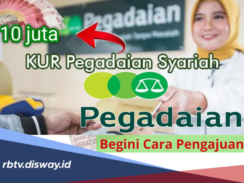 Bisa Ajukan Dana Rp1-10 Juta, Begini Cara Pinjam KUR Pegadaian, Lihat Besaran Cicilan Berdasarkan Tenornya