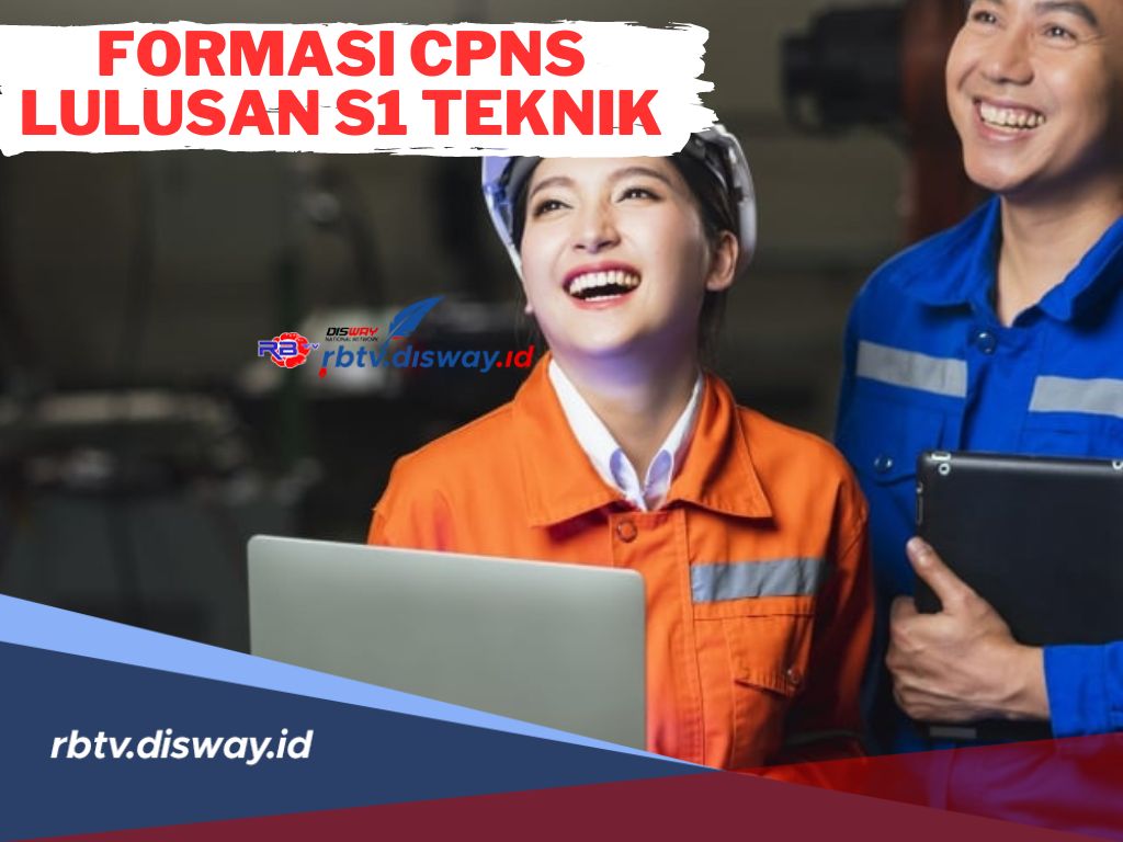 Daftar Formasi CPNS 2024 Lulusan S1 Teknik, Cek Juga 15 Jurusan yang Berpeluang Tembus Formasi CPNS 2024