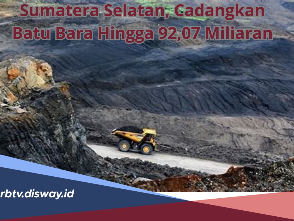 Tak Tanggung Jumlah Harta Karun di Sumatera Selatan, Cadangan Batu Bara Hingga 92.07 Miliaran Ton