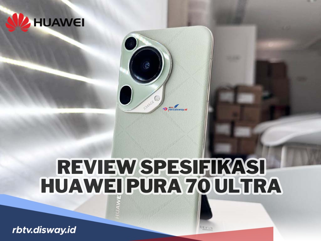 Ngga Mau Kalah! Ini Review Spesifikasi Huawei Pura 70 Ultra, Punya Ram Besar dan Sensor Kamera Premium