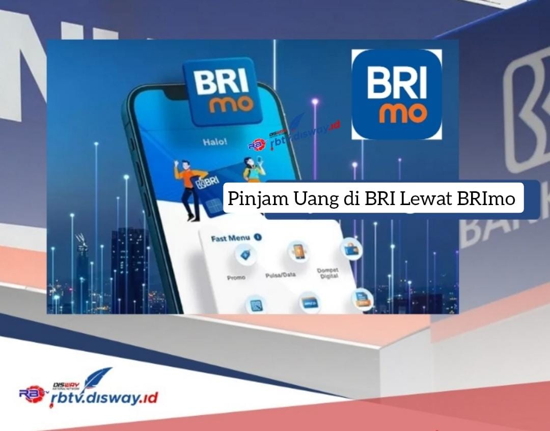 Cara Pinjam Uang di BRI Lewat BRImo, Pinjaman Rp 20 Juta Bayar Cicilan Cuma Rp 500 Ribuan