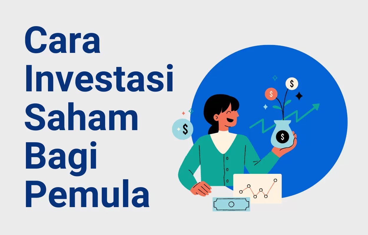 3 Cara Investasi Saham Bagi Pemula dan 8 Tips Investasi Saham, Serta Keuntungan yang Diperoleh