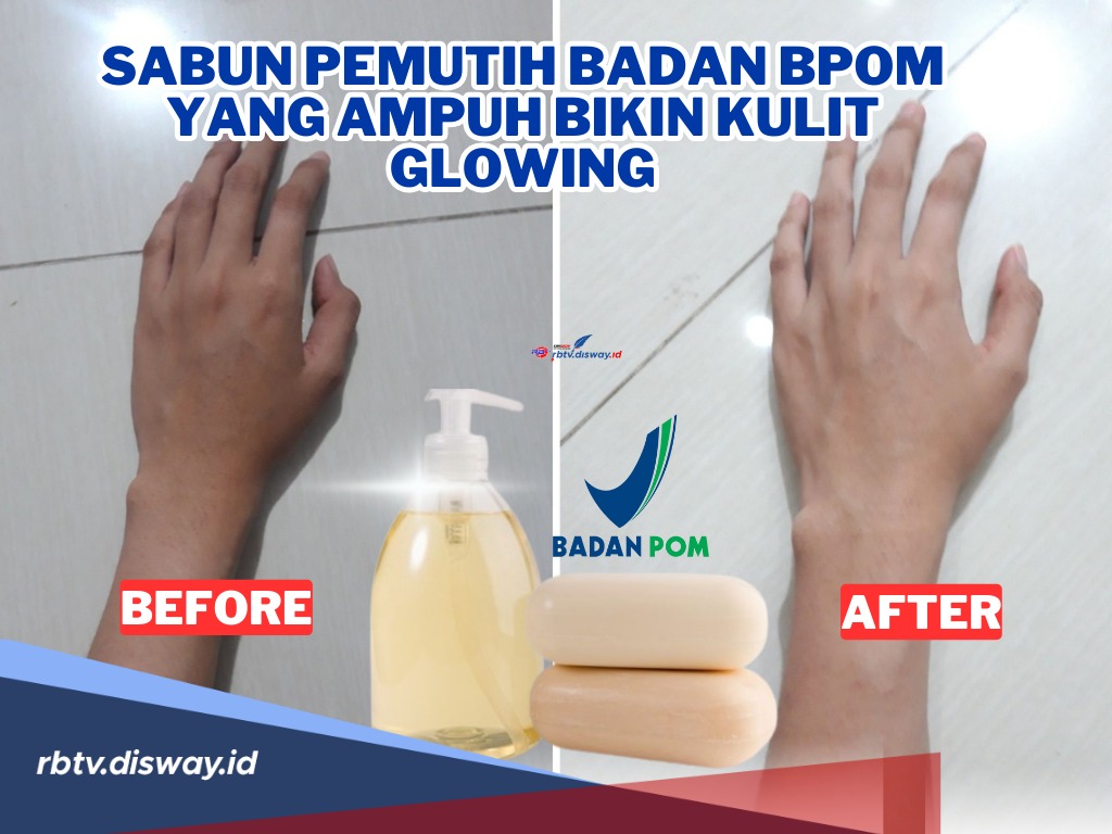 Rekomendasi Sabun Pemutih Badan BPOM yang Ampuh Bikin Kulit Glowing dan Cerah