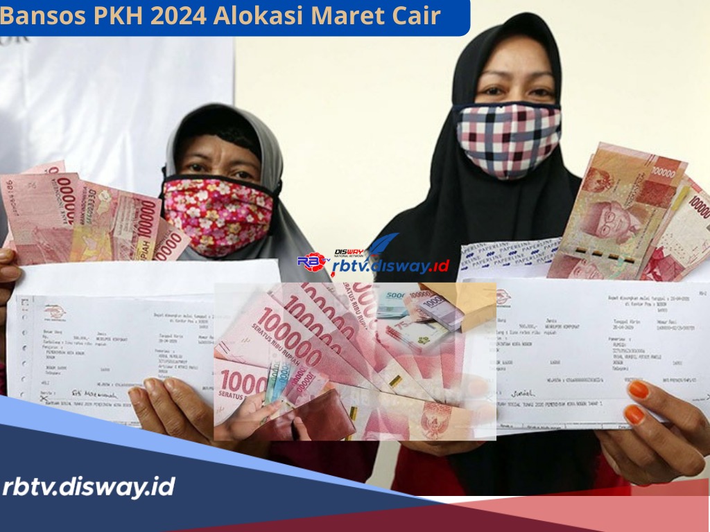 Alhamdulillah Bansos PKH 2024 Alokasi Maret Cair di Bulan Ramadhan,Cara Cek Nominal dan Penerimanya Begini