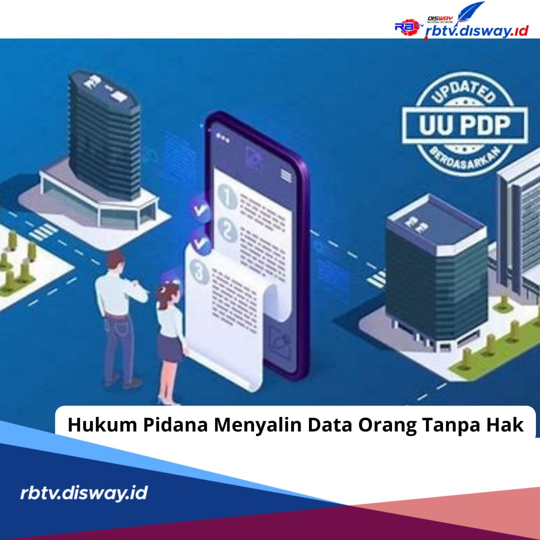 Hati-hati, Menyalin Data KTP dan KK Orang Lain Tanpa Hak, Ini Ancaman Hukum Pidana yang Berlaku