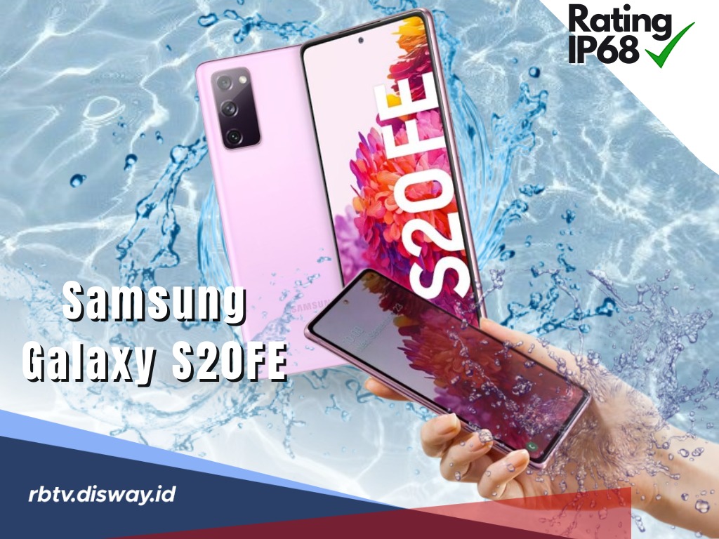  Harga HP Samsung Terbaru Galaxy S20FE yang Ternyata Bisa di Bawa Berenang