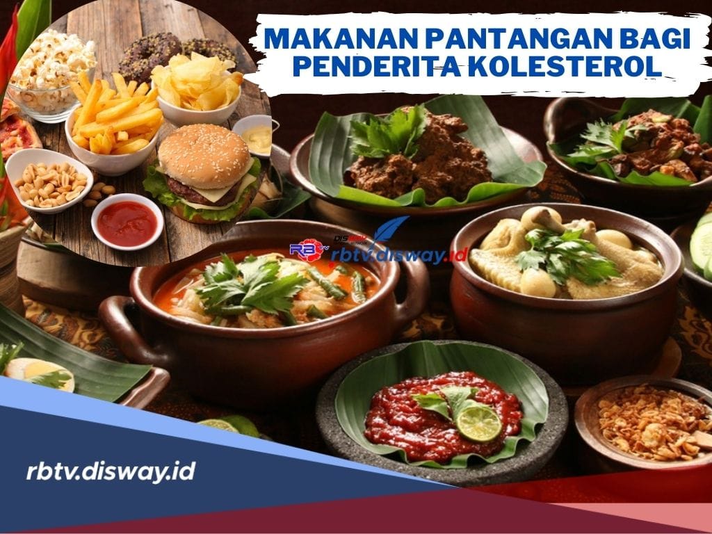 Jangan Coba-coba! Ini Makanan Pantangan Bagi Penderita Kolestoral Tinggi