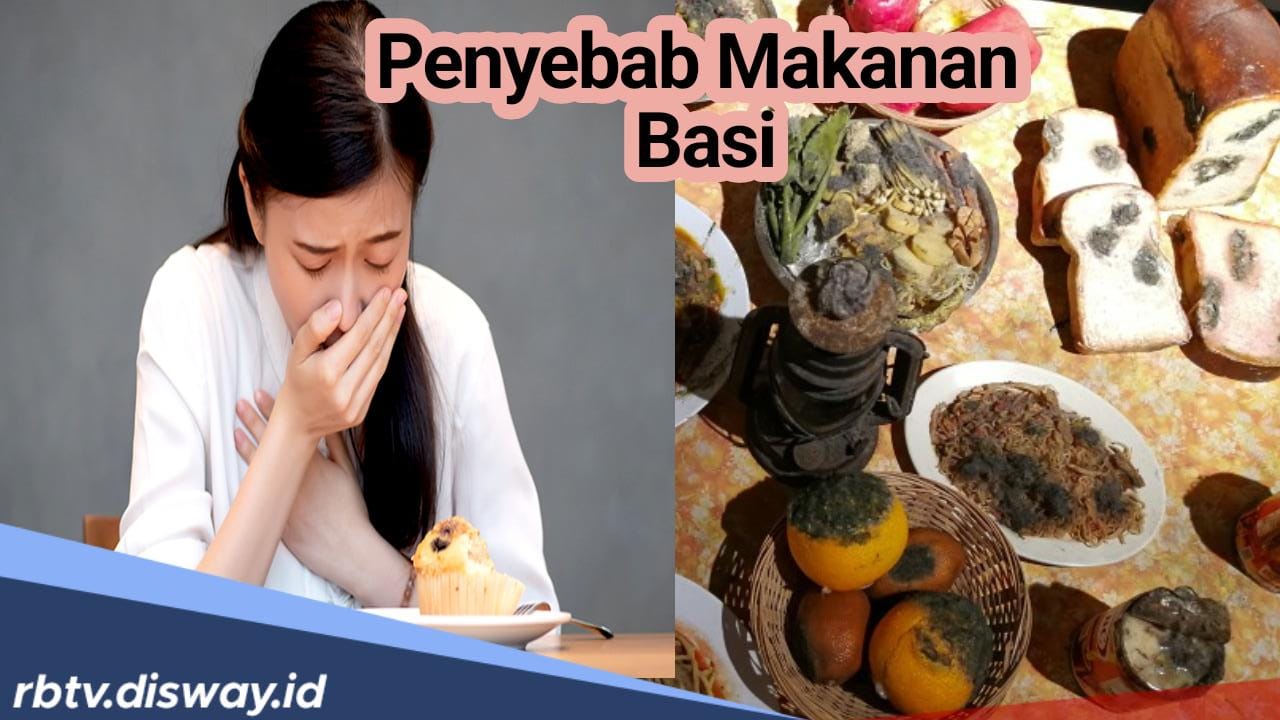 6 Bahaya jika Dikonsumsi, Ini Penyebab Makanan di Atas Meja Makanmu Cepat Basi