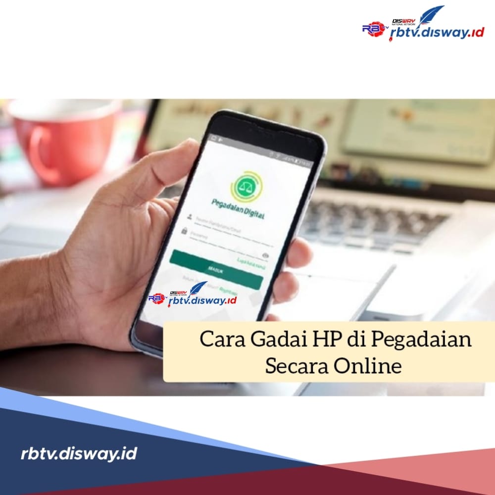 Cara Simpel Gadai HP di Pegadaian Online, Rincian Syarat dan Besaran Tarif Angsuran