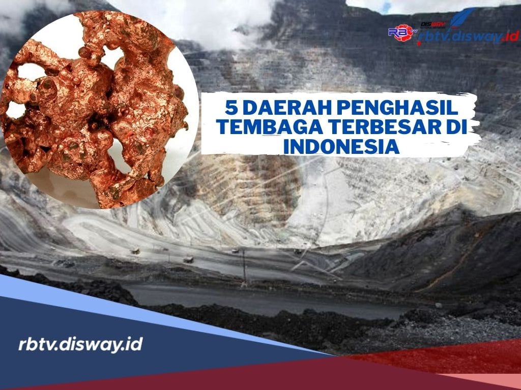 Terdapat 5 Daerah Penghasil Tembaga Terbesar di Indonesia, di Sini Lokasinya