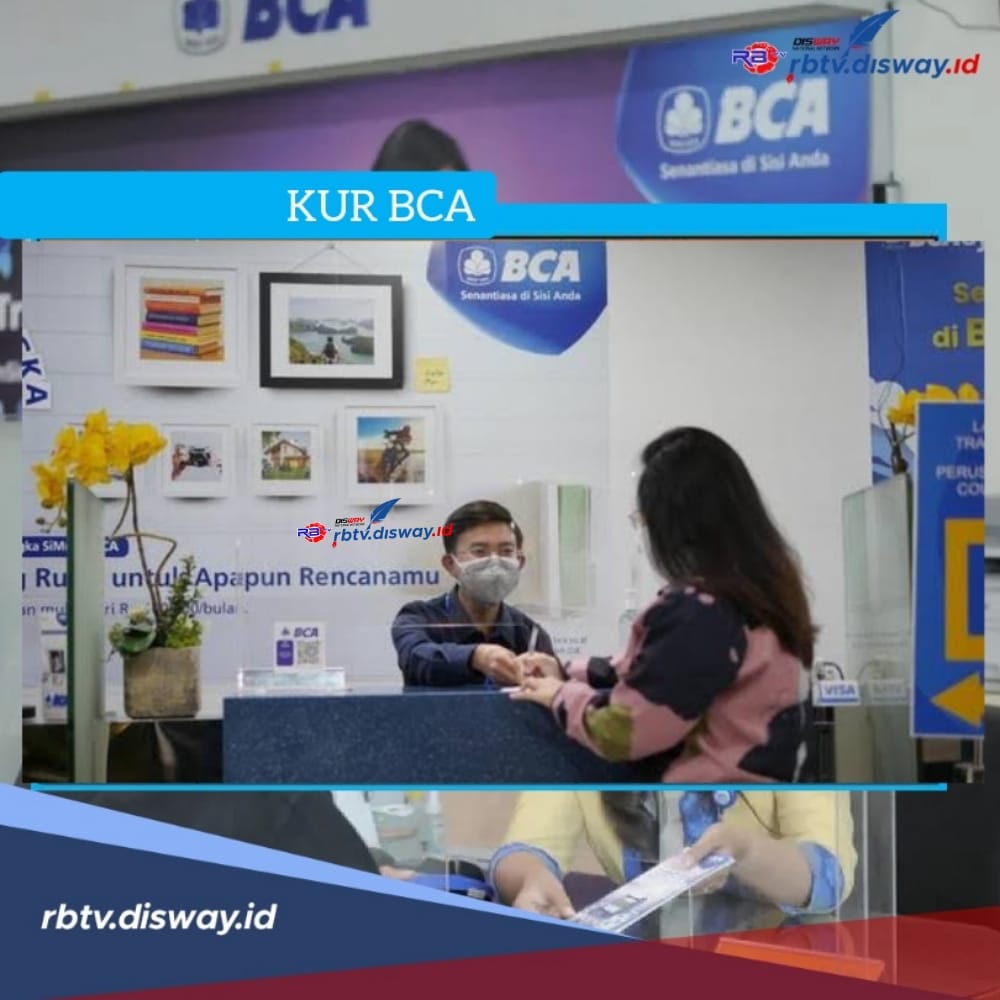 KUR BCA 2024, Pinjaman Rp 50 Juta Cicilan Mulai dari Rp 1 Jutaan dan Ini Syarat Pengajuannya