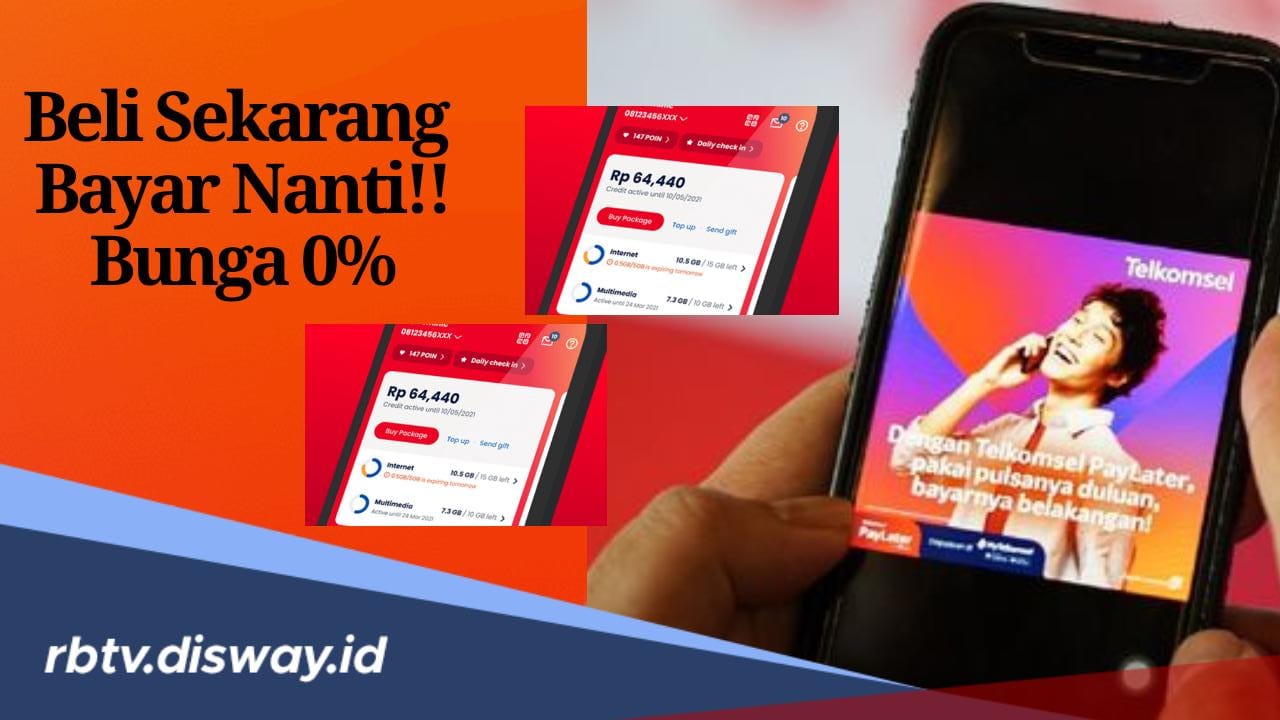 Lagi Tiktokan Pulsa Habis? Nikmati Layanan Beli Sekarang Bayar Nanti Tanpa  Bunga dari Telkomsel Paylater