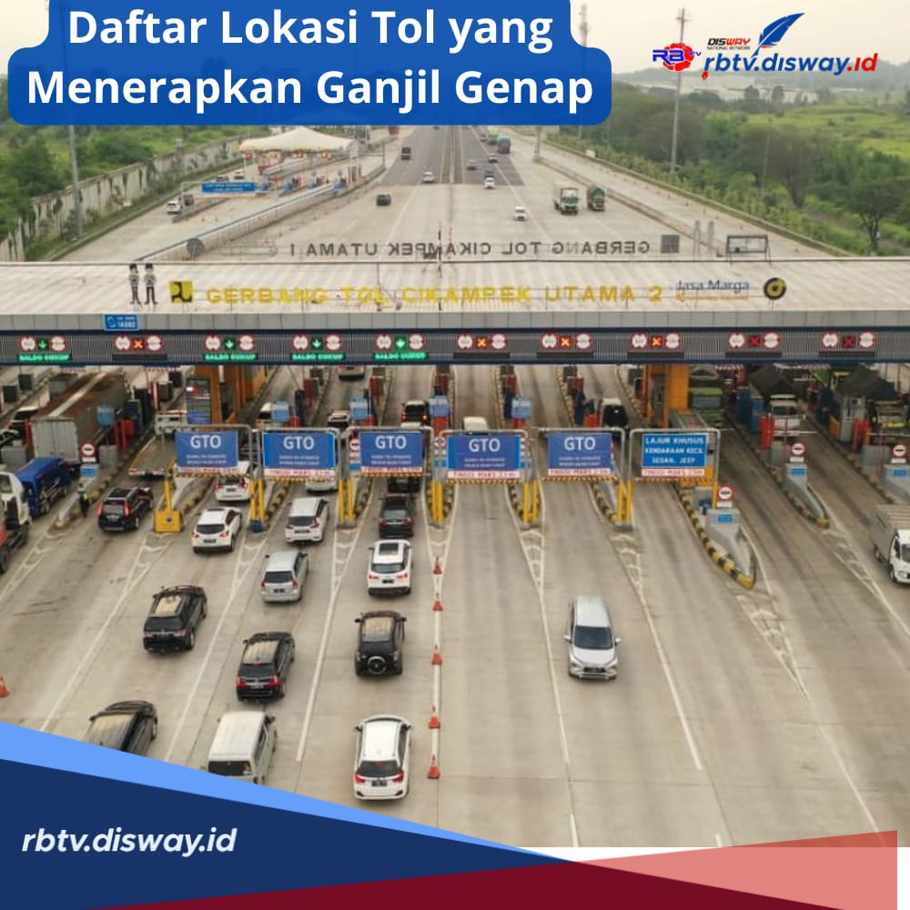 Daftar 28 Lokasi Tol yang Menerapkan Ganjil Genap Mudik Lebaran 2024 Berserta Jadwal yang Berlaku