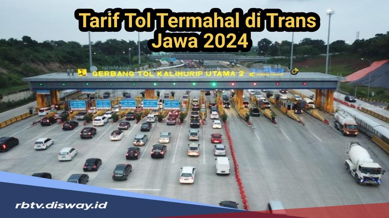 Segini Tarif Tol Termahal di Trans Jawa 2024 untuk Golongan I, Cek Sebelum Masuk Tol