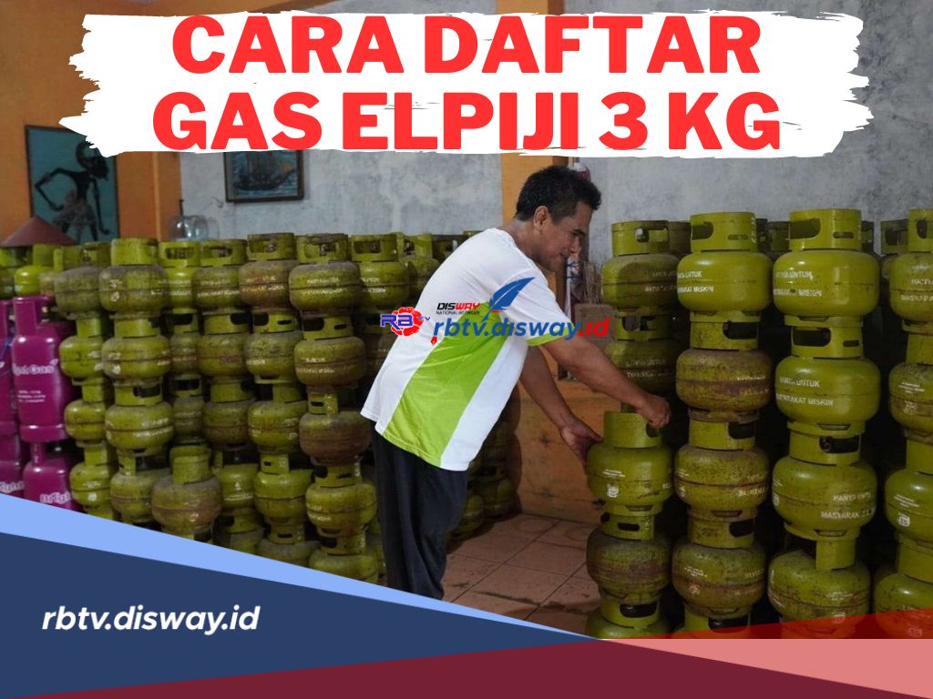 Jangan Sampai Telat, Begini Cara Daftar Beli Gas Elpiji 3 Kg, Cek Juga Persyaratannya di Sini 