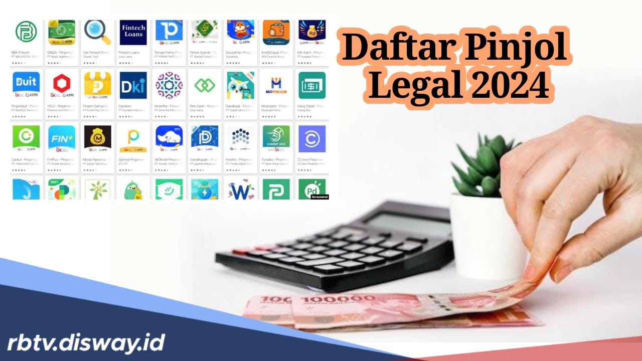 Jangan Salah Pilih, Ini Daftar 100 Pinjol Legal Terbaru Juni 2024 Izin OJK Ketika Butuh Uang Segera