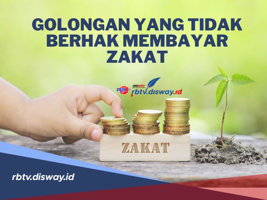 Berikut Golongan yang Tidak Berhak Bayar Zakat Fitrah dan Golongan Orang yang Wajib Bayar Zakat