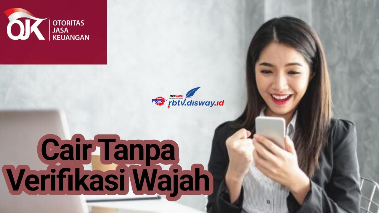 5 Pinjol Tanpa Verifikasi Wajah, Apakah Berizin OJK dan Ini 4 Cara Cek Pinjol Resmi