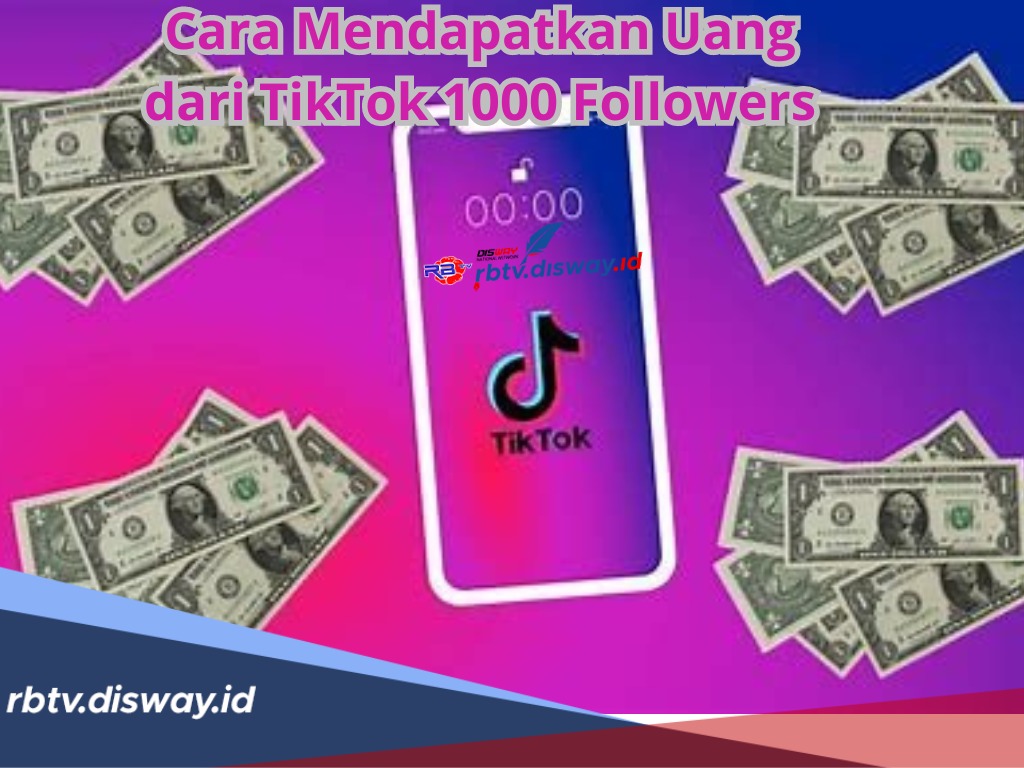 Inilah Cara Mendapatkan Uang dari TikTok 1000 Followers, Bisa Kamu Coba dan Ini Panduannya