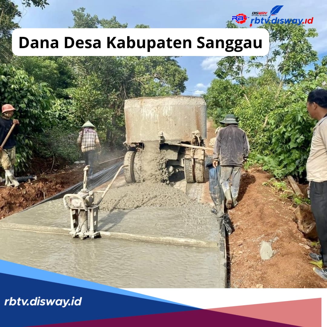 Kembali Disalurkan, Ini Rincian Dana Desa Kabupaten Sanggau 2024 untuk 163 Desa