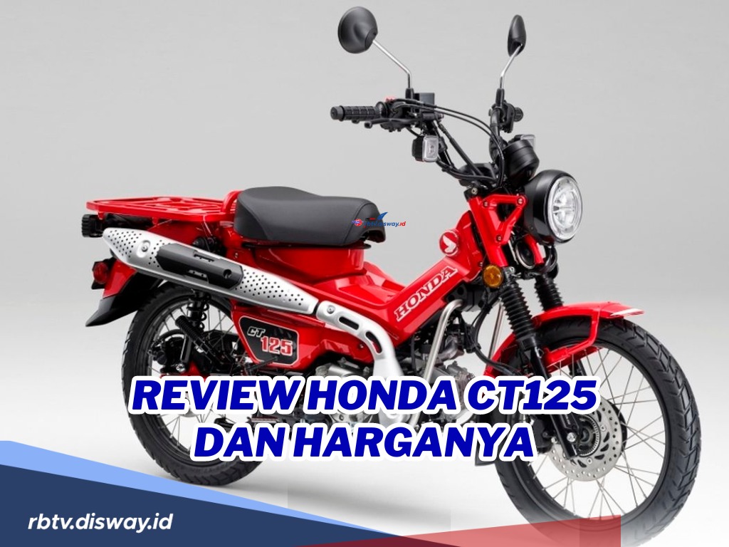 Honda CT125 Review dan Harganya, Disebut-sebut Motor Bebek Paling Mahal, Apa saja Keunggulannya?