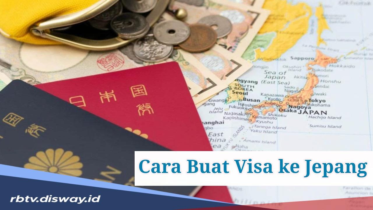 Begini Cara Mudah dan Cepat Buat Visa Jepang 2024, Lengkapi Dokumen Ini 