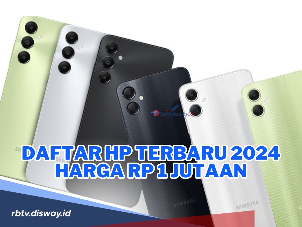 Cari Hp Baru Harga Murah Tapi Kualitas Oke di 2024? Intip Berikut Daftar Hp Terbaru 2024 Harga Rp 1 Jutaan