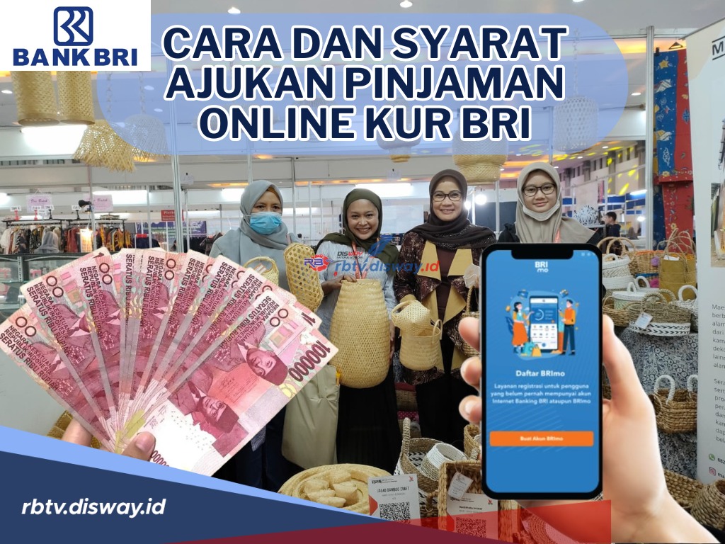 Ngga Usah Pusing Mikirin Modal Usaha, KUR BRI Solusinya! Begini Cara dan Syarat Ajukan Pinjaman Online KUR BRI