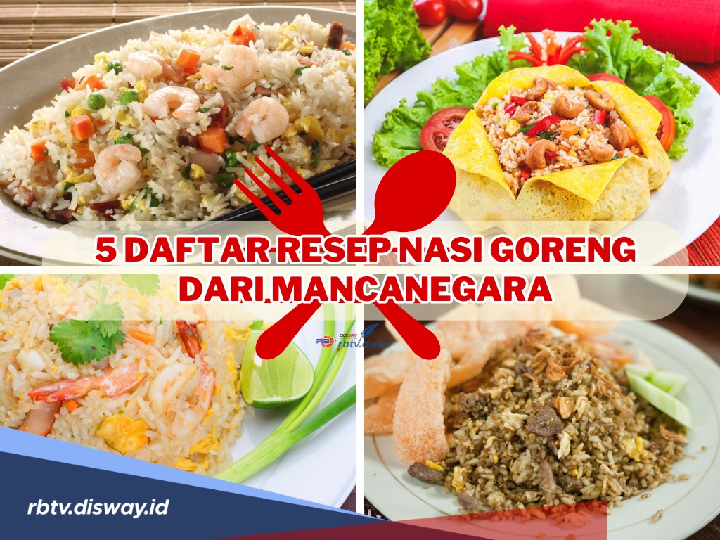 5 Resep Nasi Goreng Mancanegara, Khas dan Punya Cita Rasa yang Menggugah Selera, Cocok untuk Sajian Buka Puasa