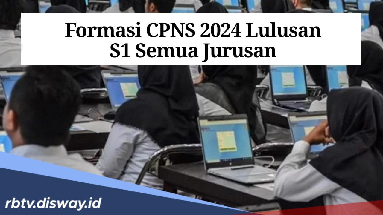 Persiapkan Dirimu, Ini Daftar 11 Formasi CPNS 2024 untuk Lulusan S1 Semua Jurusan