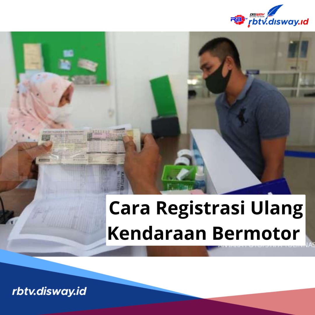 Mau Registrasi Ulang Kendaraan Bermotor? Ini Cara Mudahnya Bisa Via Aplikasi