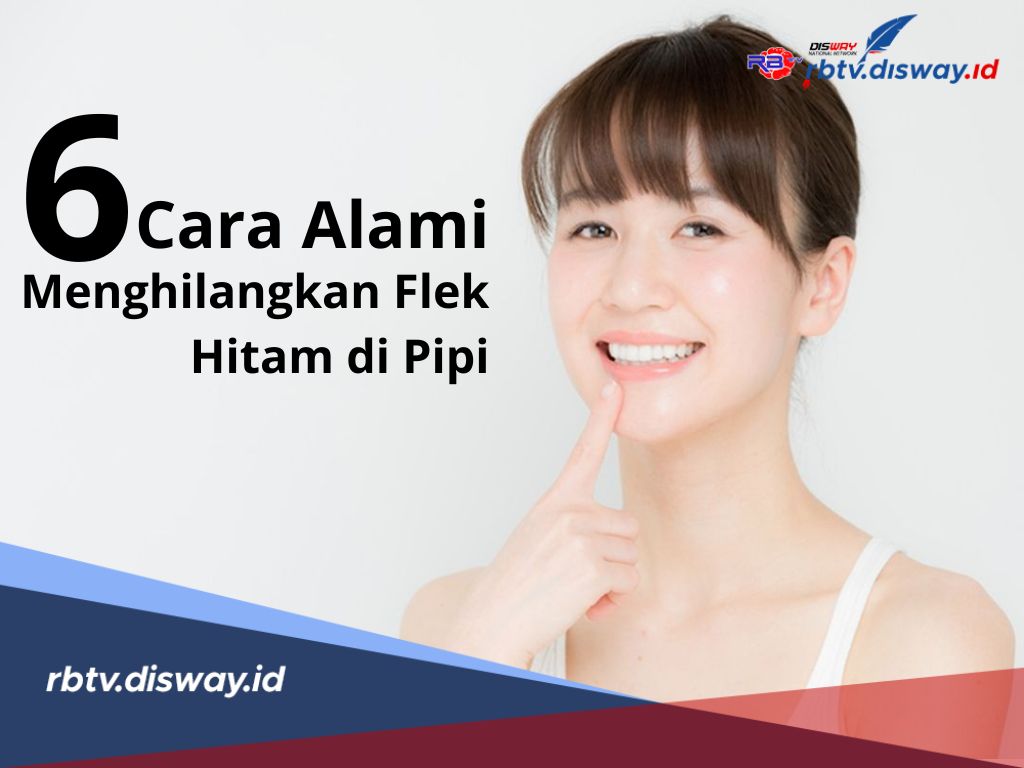 Tampil Cantik dengan Perawatan Alami, Berikut 6 Cara Alami Menghilangkan Flek Hitam di Pipi