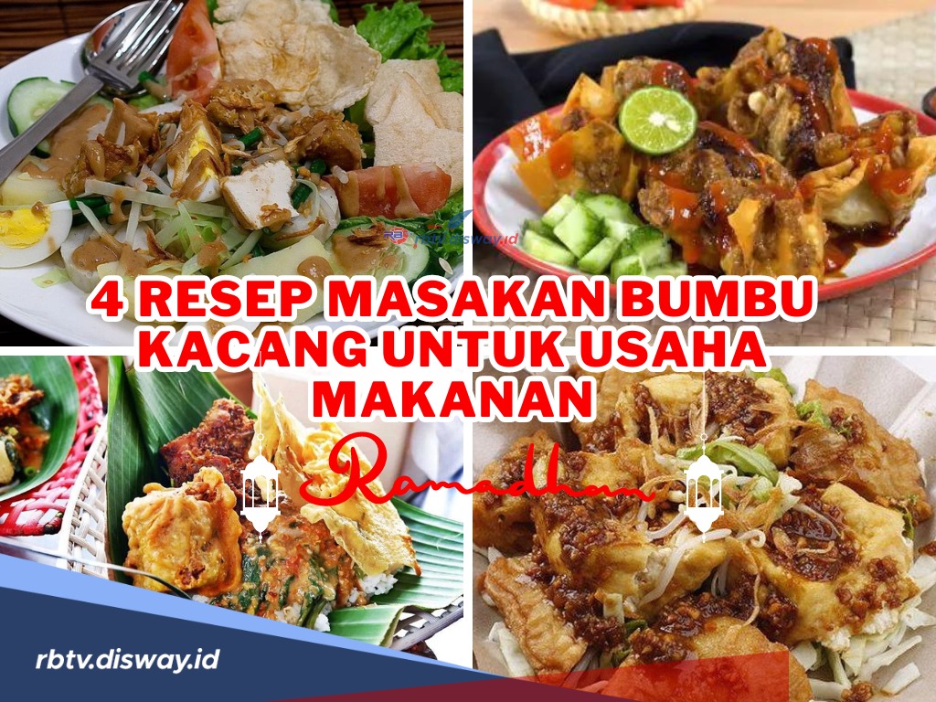 4 Resep Masakan Bumbu Kacang untuk Jualan di Bulan Ramadhan, Cita Rasa Authentic, Pasti Laris Manis