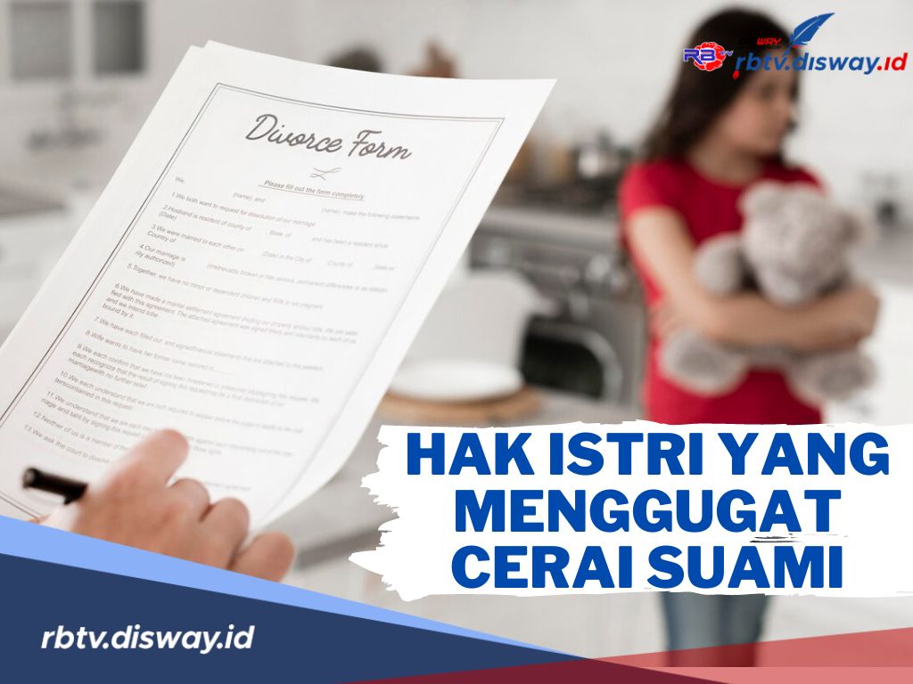 Pasutri Wajib Tahu, Ini Hak Istri yang Menggugat Cerai Suami 