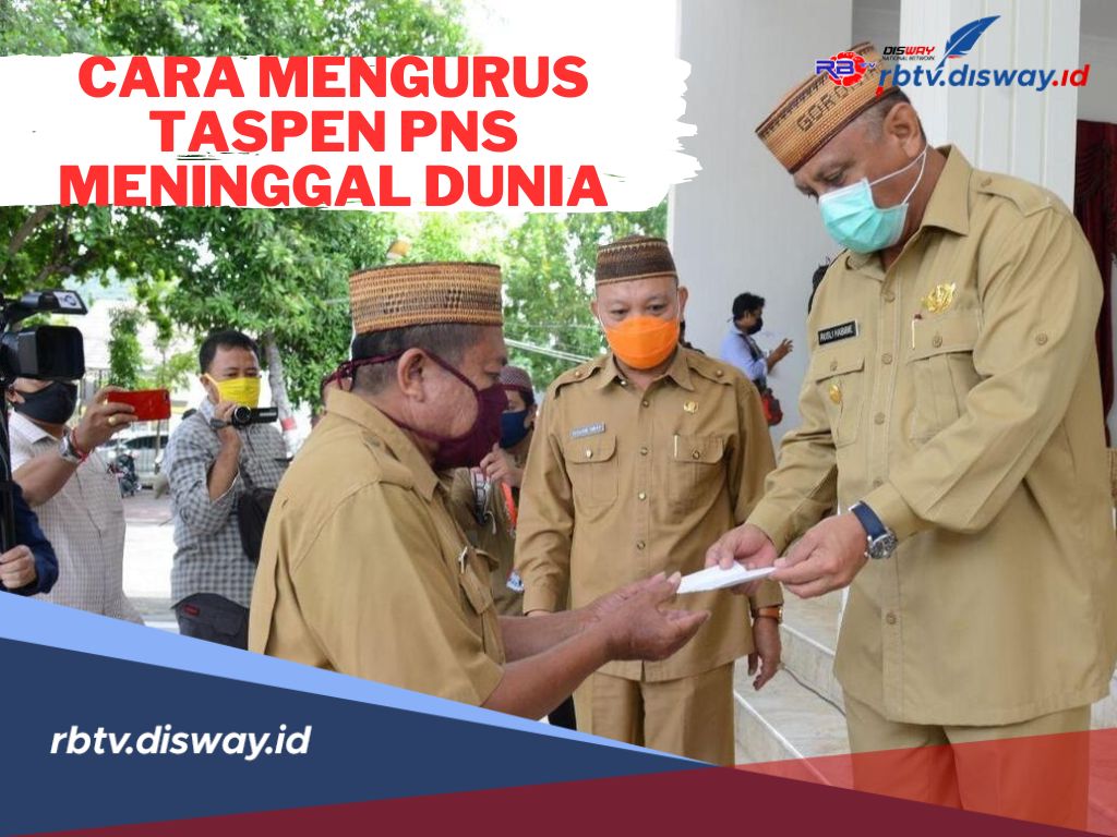 Ini Syarat dan Cara Mengusur Taspen PNS Meninggal Dunia, Penting untuk Ahli Waris! 