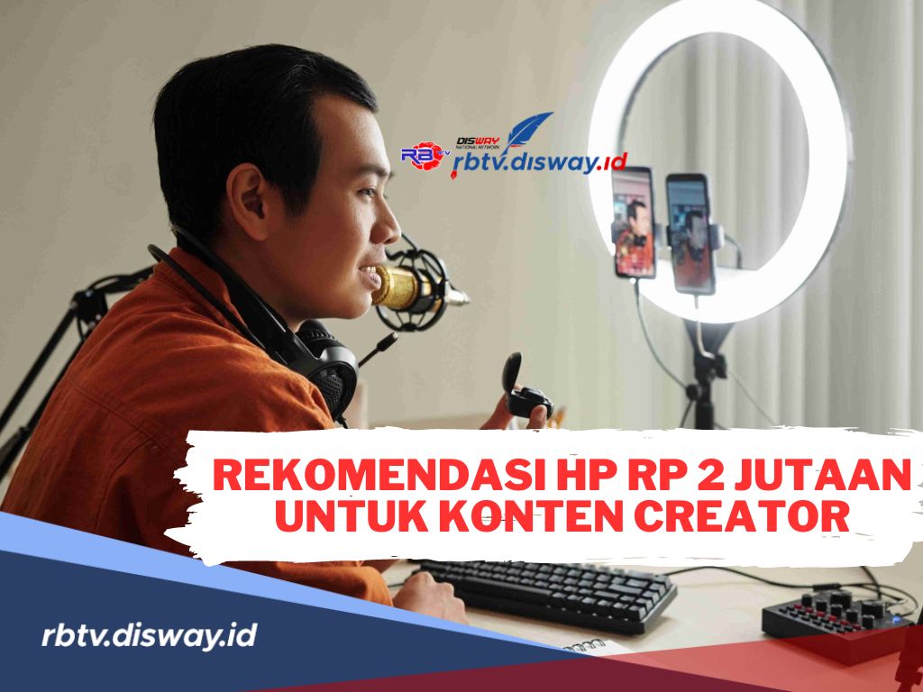 Pengen Jadi Tiktokers? Berikut Rekomendasi 5 HP Rp 2 Jutaan untuk Konten Kreator