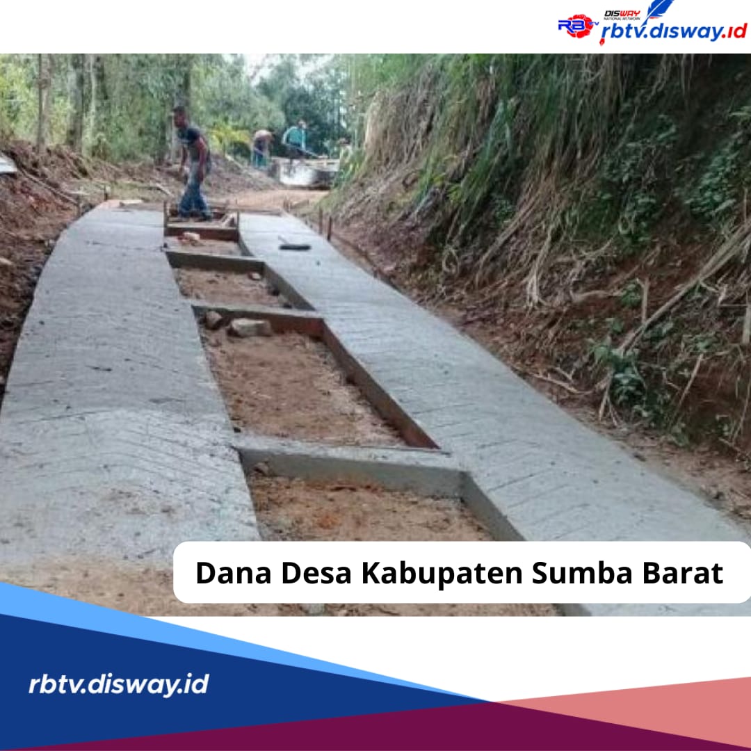 Rincian Dana Desa 2024 di Kabupaten Sumba Barat, Ada 63 Desa yang Terima Alokasi Rp 1 Miliar