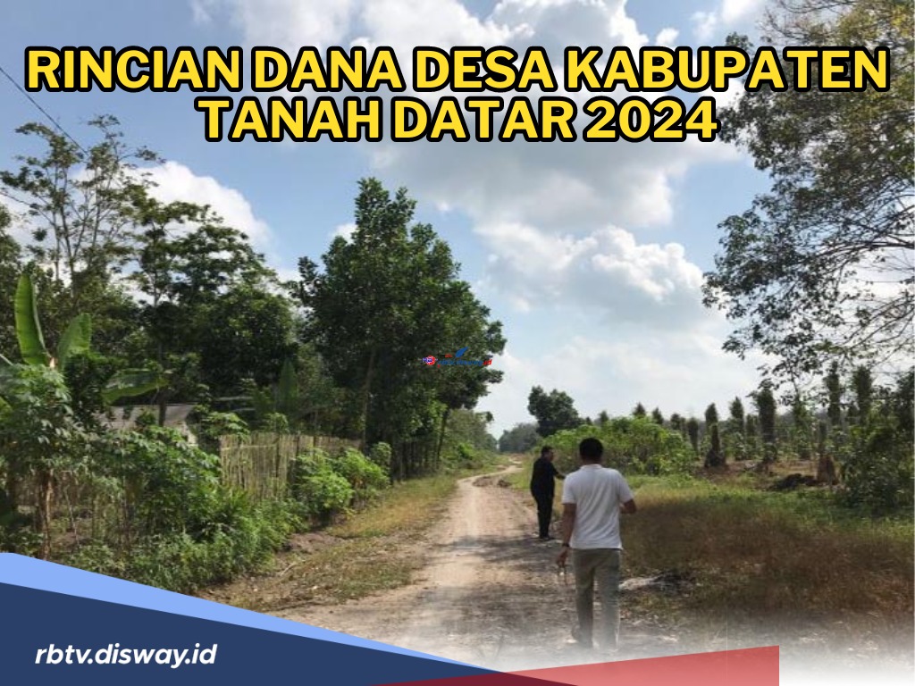 Dana Desa di Kabupaten Tanah Datar Tahun 2024, Ini Rinciannya per Desa