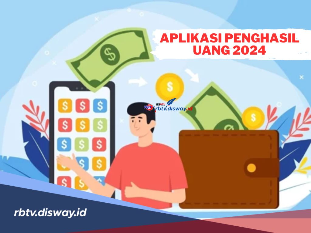 7 Rekomendasi Aplikasi Penghasil Uang yang Sedang Viral Tahun 2024, Buktikan Sendiri