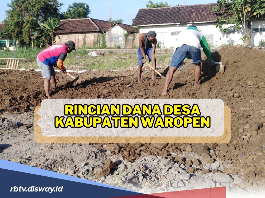 Rincian Dana Desa Kabupaten Waropen, Papua 2024, Ini Top 10 Desa dengan Penerima Alokasi Terbesar