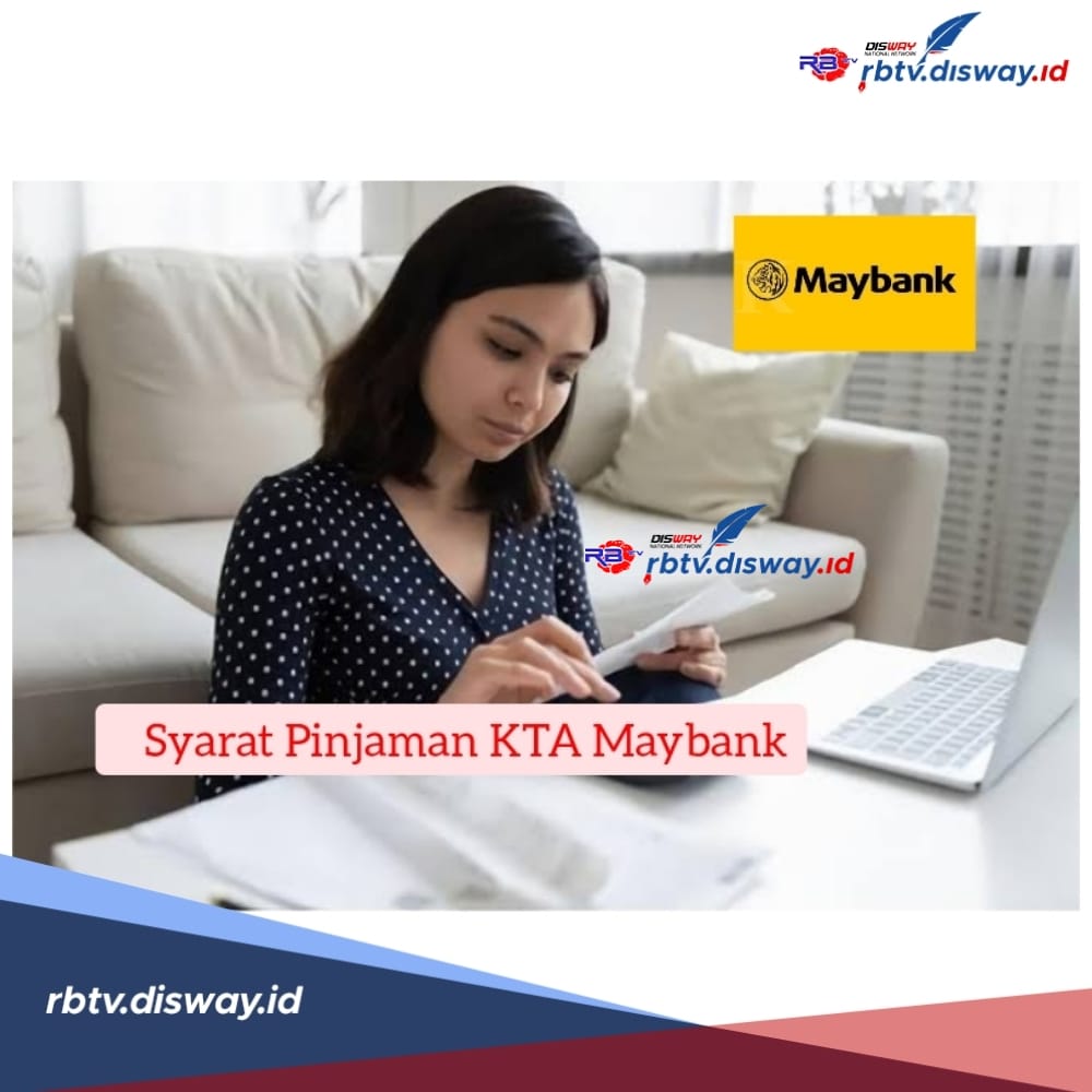 Syarat KTA Maybank Untuk Nasabah Karyawan dan Wiraswasta, Bunga Mulai 0 Persen