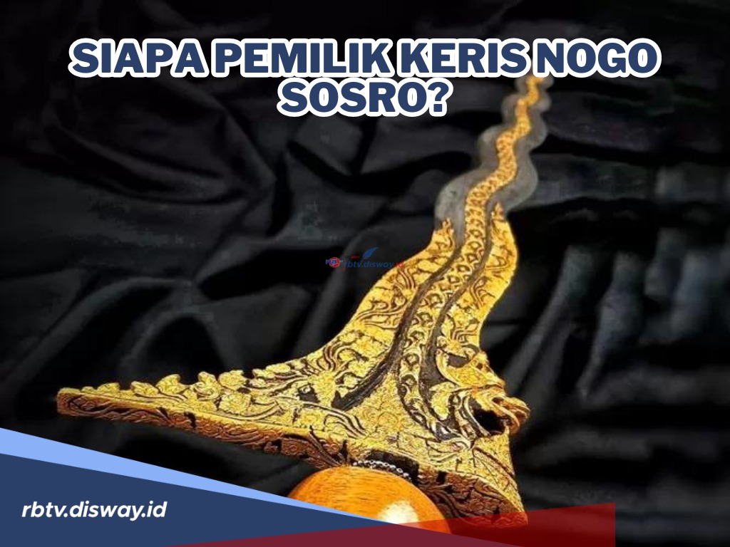 Siapa Pemilik Keris Nogo Sosro? Berikut Fakta Mengenai Keris Nogo Sosro Pusaka Legendaris dari Majapahit