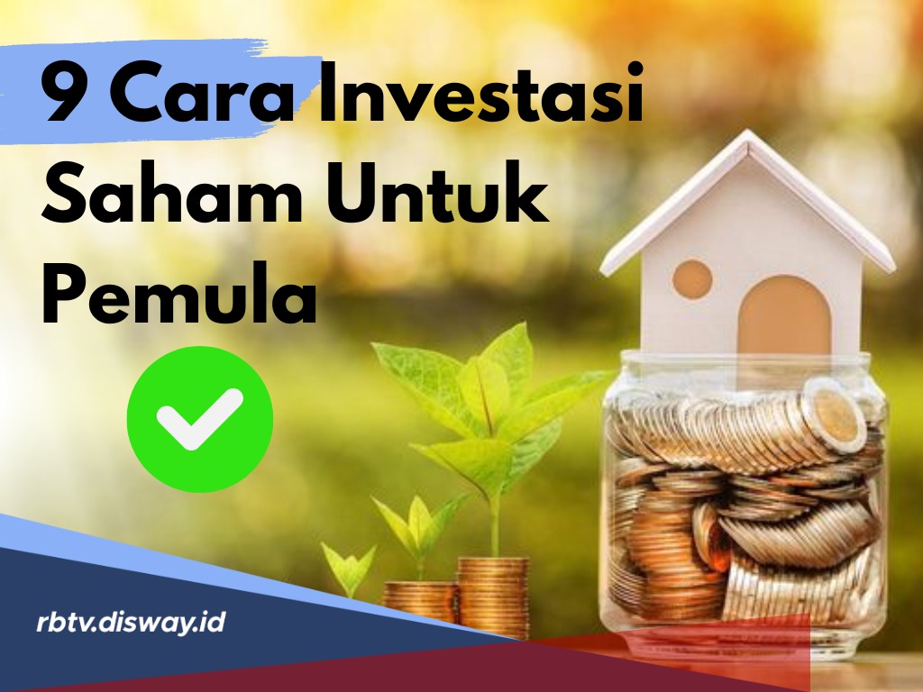 Harus Punya Strategi, Ini 9 Tips dan Cara Investasi Saham untuk Pemula