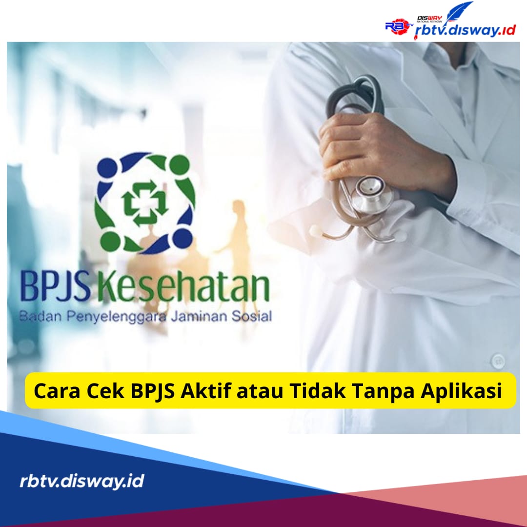 Mudah dan Praktis, Begini Cara Cek BPJS Kesehatan Aktif atau Tidak, Bisa Tanpa Aplikasi